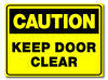 Caution - Keep Door Clear