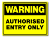 Warning - Authorised Entry Only