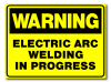 Warning - Electric Arc Welding In Progress [Design 1]