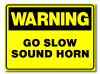 Warning - Go Slow Sound Horn