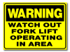 Warning - Watch Out For Forklift Operating In Area