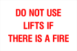 Do Not Use Lifts If There Is a Fire