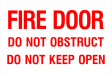 Fire Door Do not Obstruct Do Not Keep Open