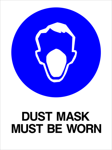 Mandatory - Dust Mask Must Be Worn