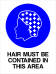 Mandatory - Hair Must Be Contained In This Area