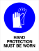 Mandatory - Hand Protection Must Be Worn