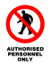 Prohibition - Authorised Personnel Only
