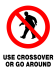 Prohibition - Use Crossover Or Go Around