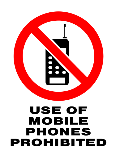 Prohibition - Use Of Mobile Phones Prohibited