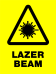 Warning - Lazer Beam