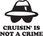 Cruisin Is Not  A Crime