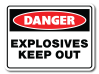 Danger - Explosives Keep Out