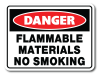 Danger - Flammable Materials No Smoking