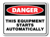 Danger - This Equipment Starts Automatically