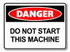 Danger Do Not Start This Machine [ID:1906-10543]