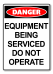 Danger Equipment Being Serviced Do Not Operate [ID:1906-10559]