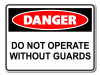Danger Do Not Operate Without Guards [ID:1906-10584]