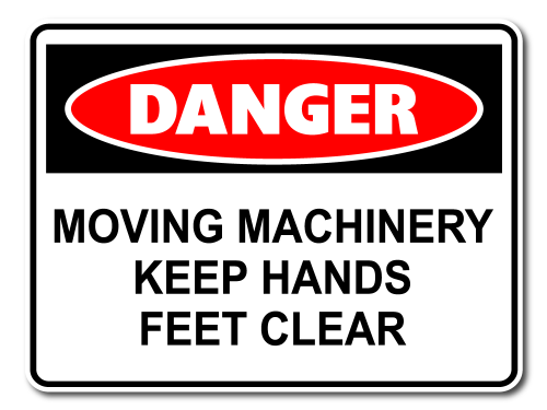 Danger Moving Machinery Keep Hands Feet Clear [ID:1906-10590]