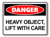 Danger Heavy Object Lift With Care [ID:1906-10605]