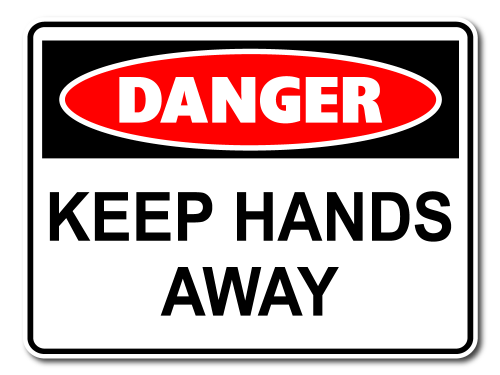 Danger Keep Hands Away [ID:1906-10611]