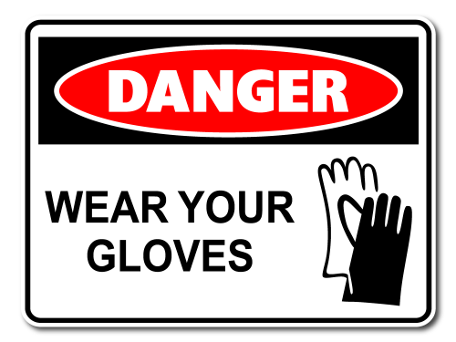 Danger Wear Your Gloves [ID:1906-10614]