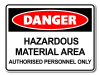 Danger Hazardous Material Area Authorised Personnel Only [ID:1906-10622]