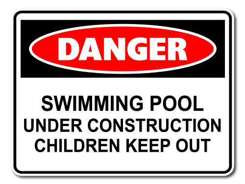 Danger Swimming Pool Under Construction Children Keep Out [ID:1906-10645]