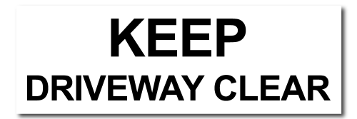 Keep Driveway Clear.