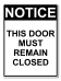 Mandatory Notice This Door Must Remain Closed [ID:1908-10865]