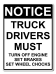 Notice Truck Drivers Must Turn Off Engine Set Brakes Set Wheel Chocks
