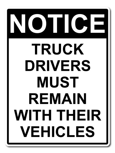 Notice Truck Drivers Must Remain With Their Vehicle