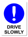 Mandatory Drive Slowly [ID:1908-10886]