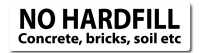 No Hardfill Concrete Bricks Soil Etc