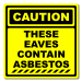 Caution These Eaves Contain Asbestos