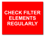 Check Filter Elements Regularly