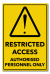 Warning Restricted Access Authorised Personnel Only