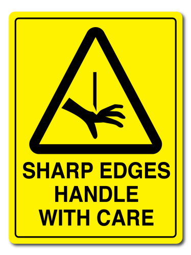 Warning Sharp Edges Handle With Care
