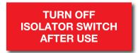 Turn Off Isolator Switch