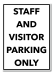 Staff And Visitor Parking Only