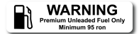 Warning Premium Unleaded Fuel Only Minimum 95 Ron