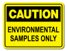 Caution Environmental Samples Only