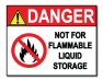 Danger Not For Flammable Liquid Storage
