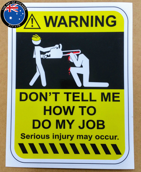 201702_dont_tell_me_how_to_do_my_job_printed_sticker.jpg